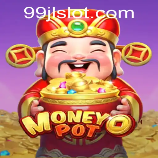 MoneyPot: The Thrilling World of 99jl